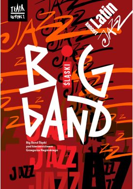 Plakat - Big Band Śląski - Latin Jazz