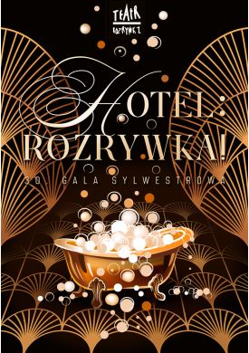 Plakat - HOTEL: ROZRYWKA! 30. GALA SYLWESTROWA