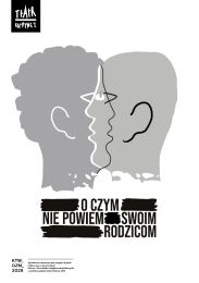 Obraz do O czym nie powiem swoim rodzicom - warsztaty i pokaz