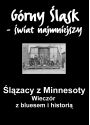 Plakat - Ślązacy z Minnesoty. Z cyklu Górny Śląsk