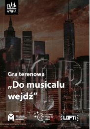 Obraz do Gra terenowa "Do musicalu wejdź" - 13. Noc Teatrów GZM